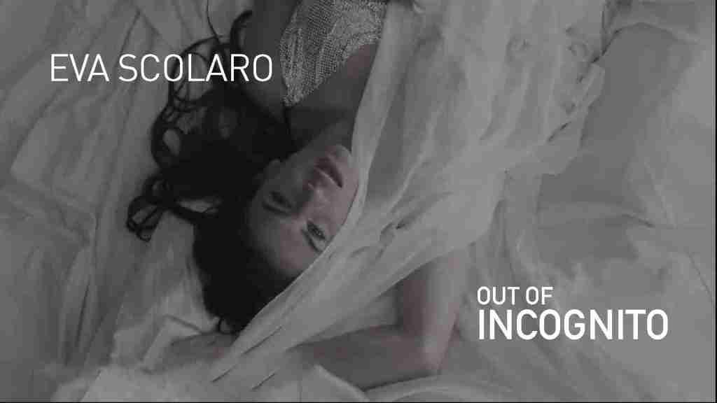 Out of Incognito by Eva Scolaro
